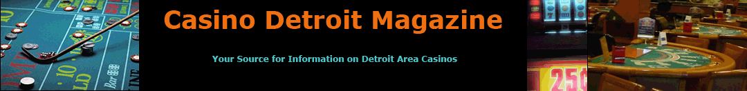 Detroit casino news, hotels, travel, restaurant and reviews